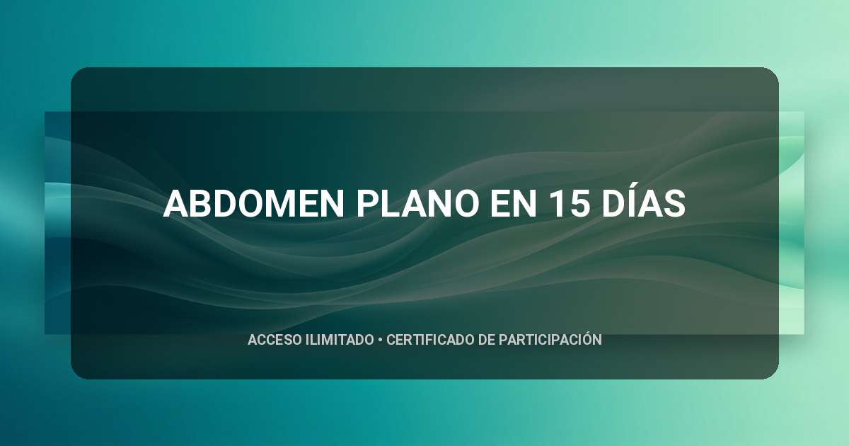 ABDOMEN PLANO EN 15 DÍAS
