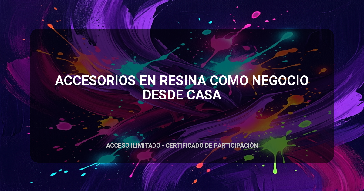 ACCESORIOS EN RESINA COMO NEGOCIO DESDE CASA