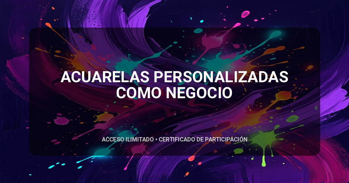 ACUARELAS PERSONALIZADAS COMO NEGOCIO
