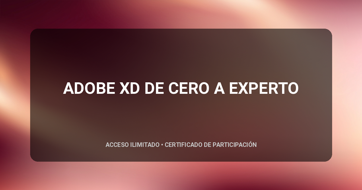 ADOBE XD DE CERO A EXPERTO