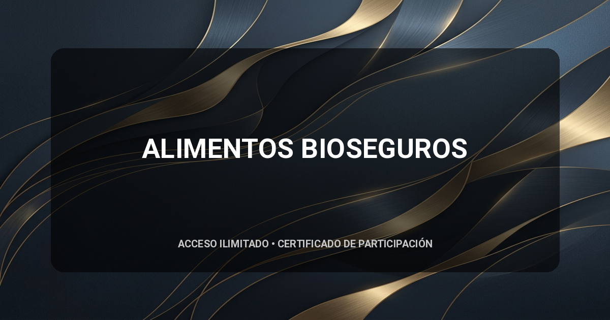 ALIMENTOS BIOSEGUROS