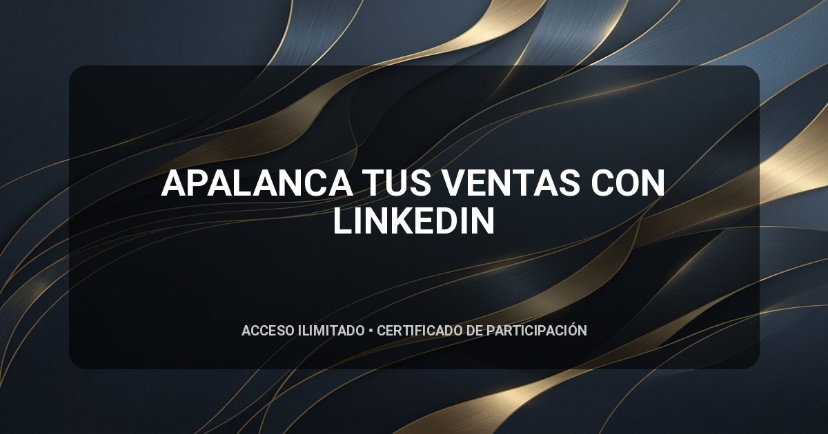 APALANCA TUS VENTAS CON LINKEDIN