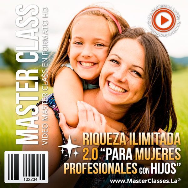 RIQUEZA ILIMITADA 2.0 (PARA MUJERES PROFESIONALES CON HIJOS)