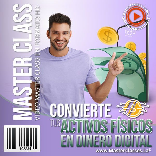 [2247682] CONVIERTE TUS ACTIVOS FÍSICOS EN DINERO DIGITAL