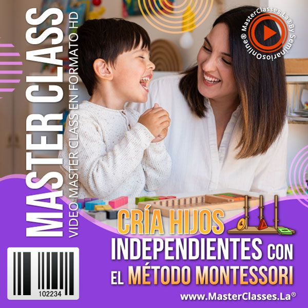 CRÍA HIJOS INDEPENDIENTES CON EL MÉTODO MONTESSORI