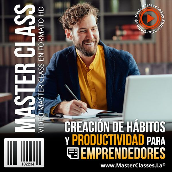 CREACIÓN DE HÁBITOS Y PRODUCTIVIDAD PARA EMPRENDEDORES