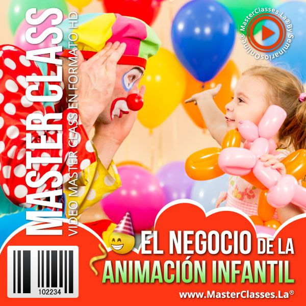 EL NEGOCIO DE LA ANIMACIÓN INFANTIL