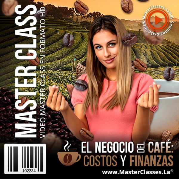 [1524115] EL NEGOCIO DEL CAFÉ: COSTOS Y FINANZAS