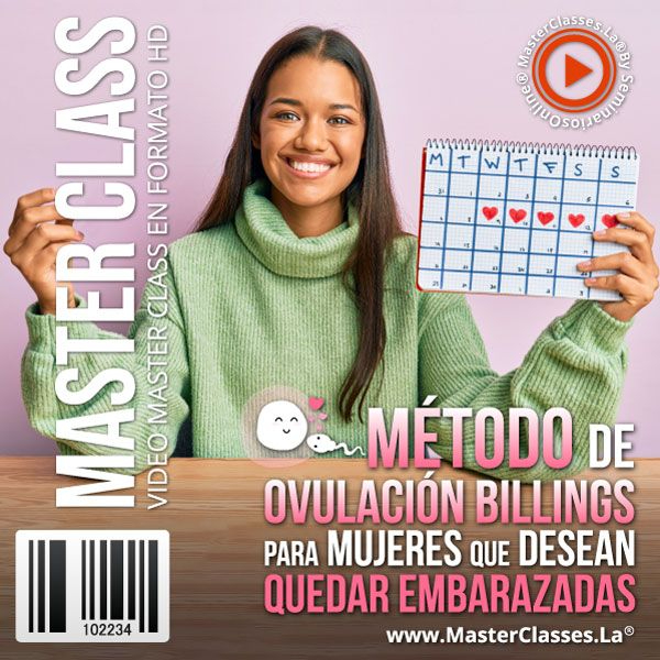 MÉTODO DE OVULACIÓN BILLINGS PARA MUJERES QUE DESEAN QUEDAR EMBARAZADAS