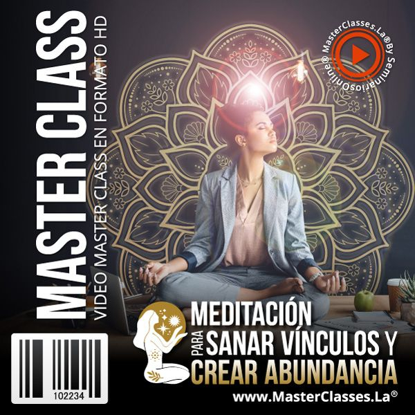 MEDITACIÓN PARA SANAR VÍNCULOS Y CREAR ABUNDANCIA